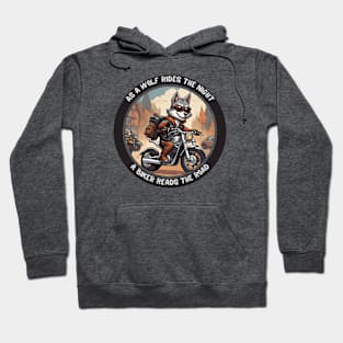 As A Wolf Rides The Night, A Biker Reads The Road - So Cute Hoodie